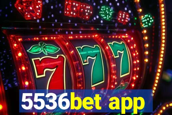 5536bet app